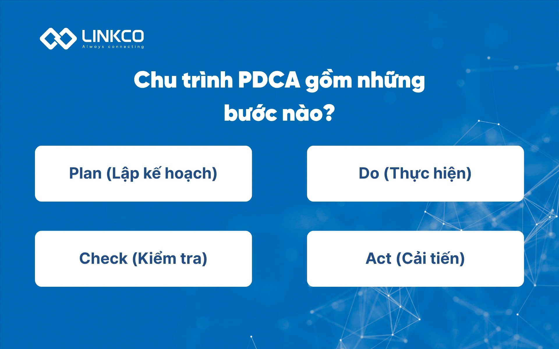Chu trình PDCA gồm những bước nào?