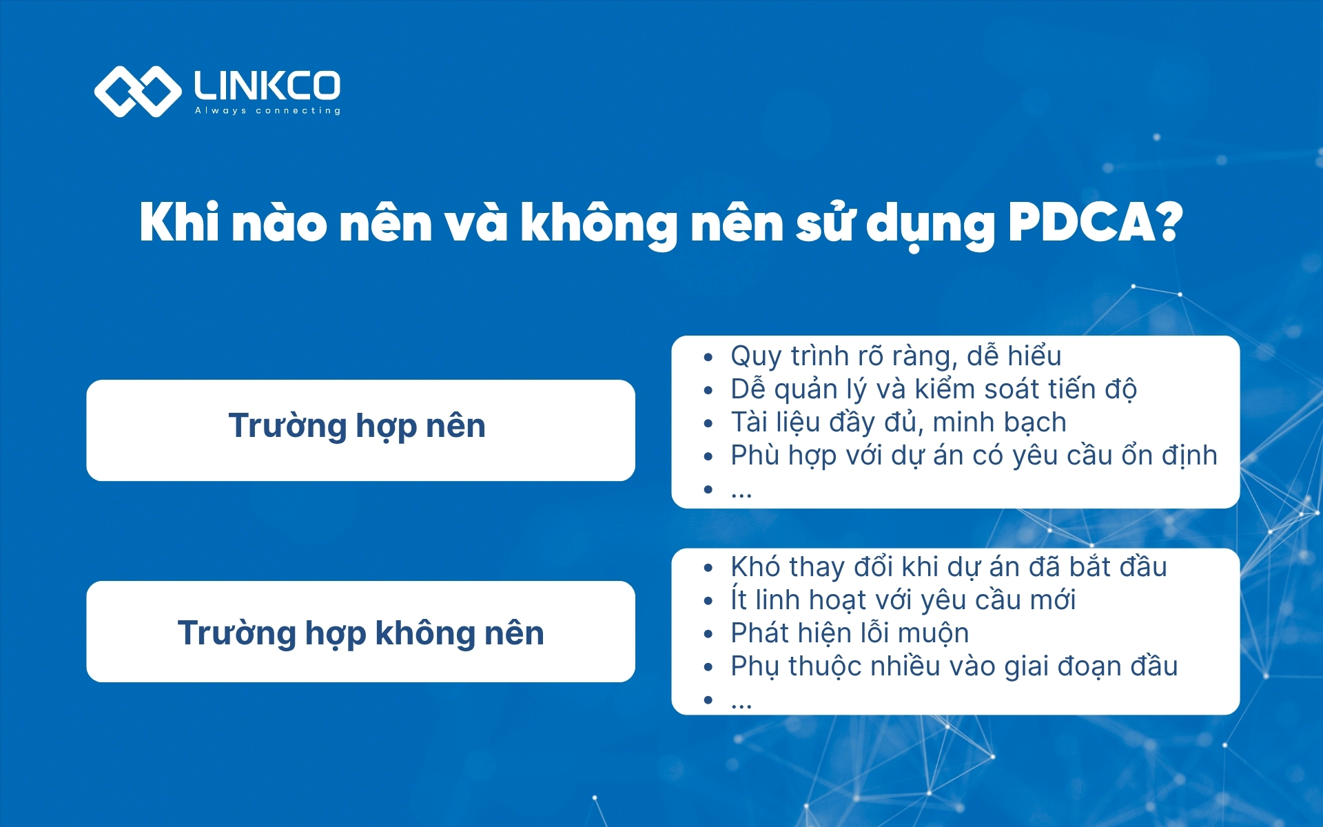 Khi nào nên và không nên sử dụng PDCA?