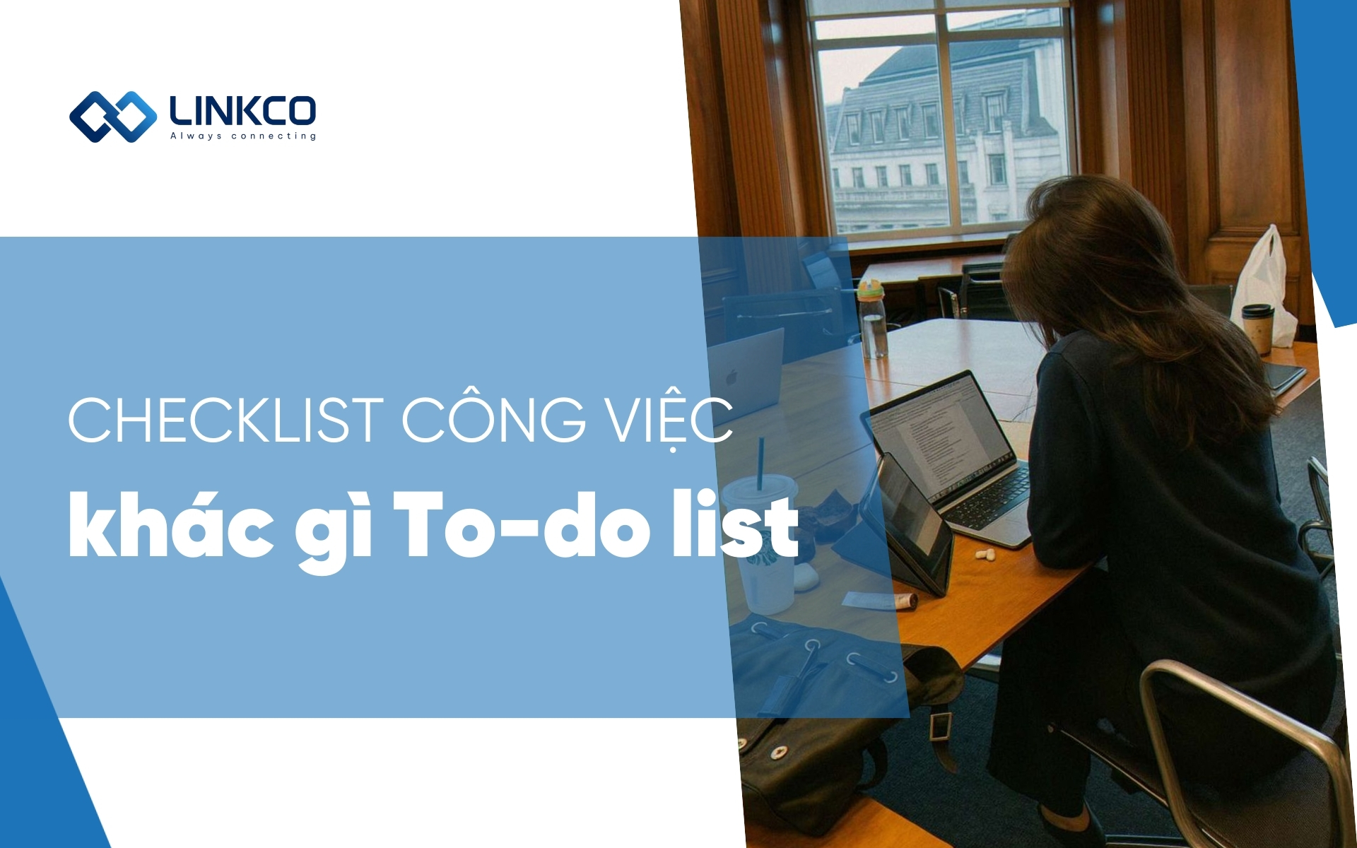 Checklist công việc khác gì To-do list