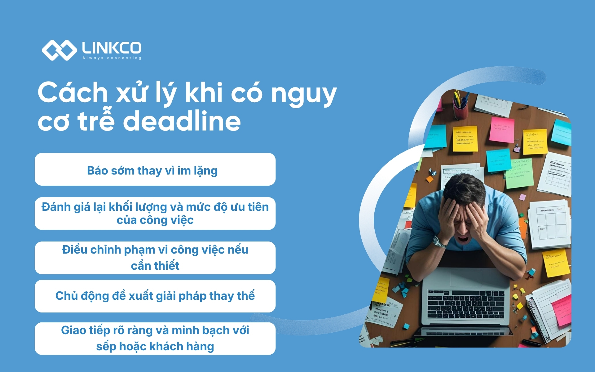 Cách xử lý khi có nguy cơ trễ deadline