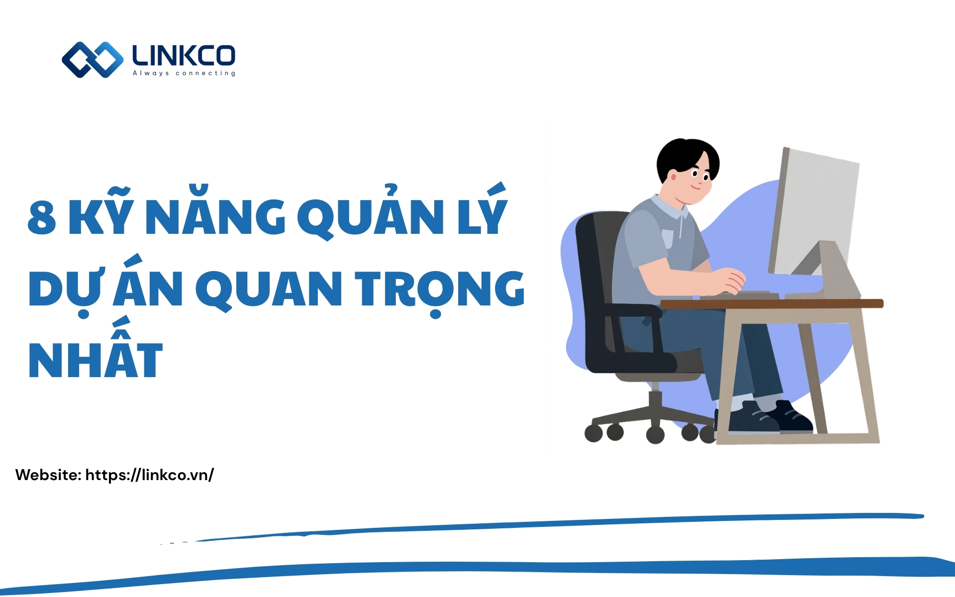 8 kỹ năng quản lý dự án quan trọng nhất