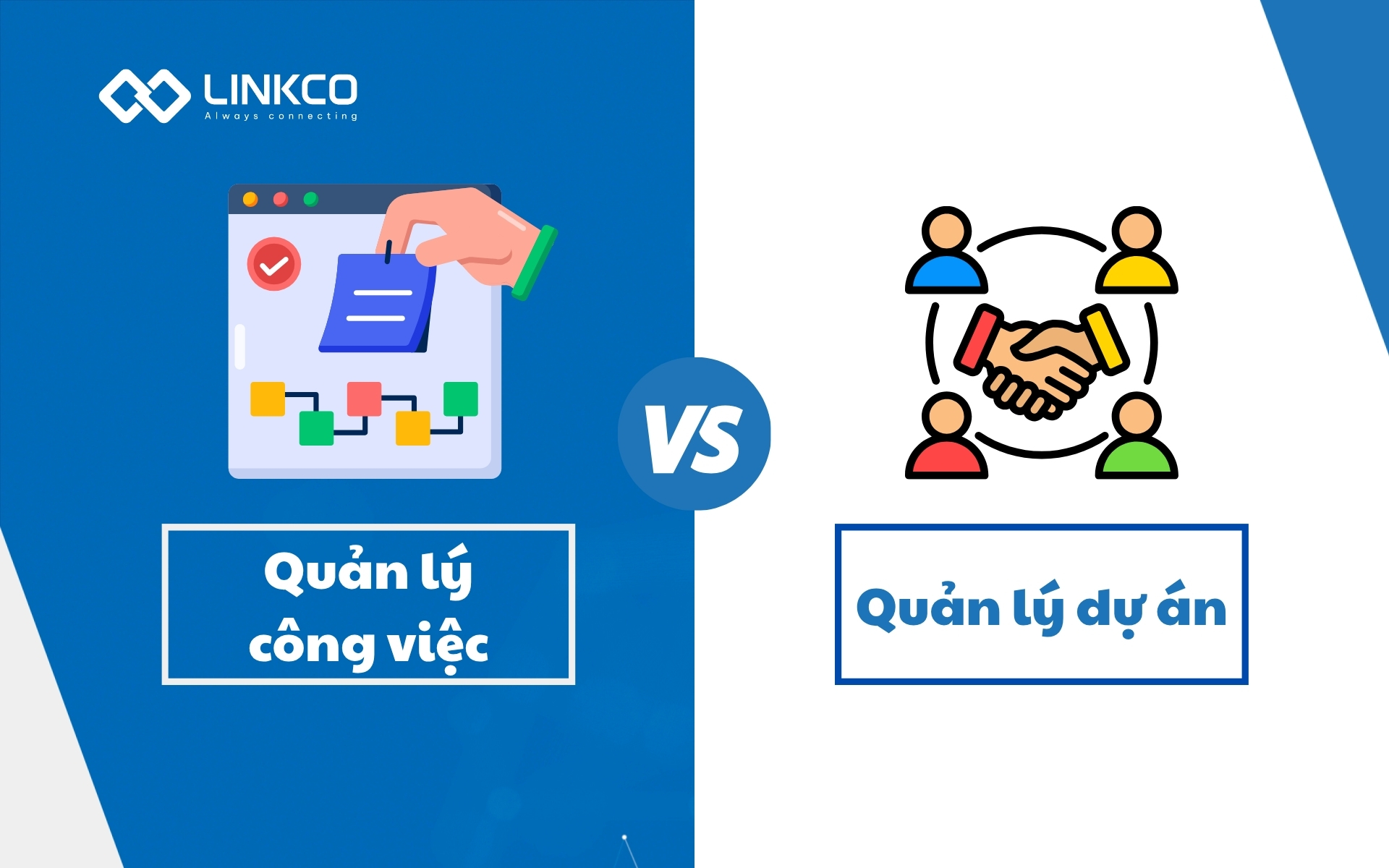 Sự khác biệt giữa quản lý công việc và quản lý dự án
