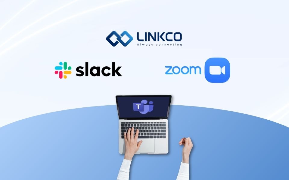 Microsoft Teams với Zoom, Slack và LinkCo