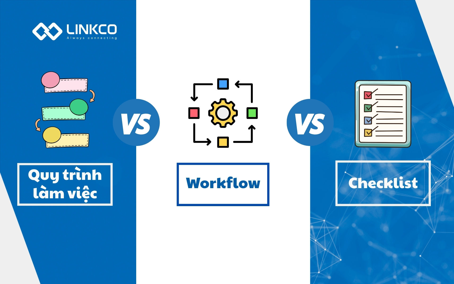 Phân biệt quy trình làm việc với workflow và checklist