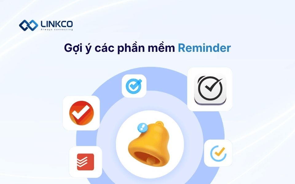 Gợi ý các phần mềm Reminder